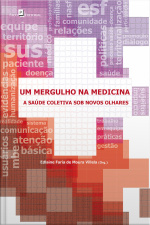 Um Mergulho Na Medicina: A Saúde Coletiva Sob Novos Olhares
