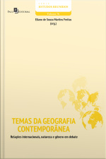 Temas Da Geografia Contemporânea: Relações Internacionais, Natureza E Gênero Em Debate