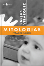 Mitologias Para O Século Xxi: Facultas Characteristica