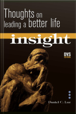 Insight: Thoughts On Leading A Better Life