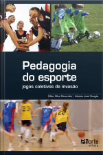 Pedagogia Do Esporte: Jogos Coletivos De Invasão