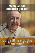 Mente Aberta, Coração Que Crê