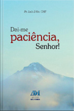 Daí-me Paciência, Senhor