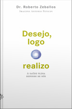 Desejo, Logo Realizo: A Saúde Plena Depende De Nós