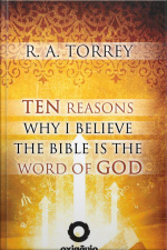 Ten Reasons Why I Believe The Bible Is The Word Of God