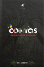 Contos Da Ameríndia Colonial