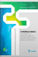 O Modelo Abacc: Um Marco No Desenvolvimento Das Relações Entre Brasil E Argentina