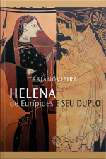 Helena De Eurípides E Seu Duplo