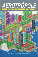 Aerotrópole: O Modo Como Viveremos No Futuro