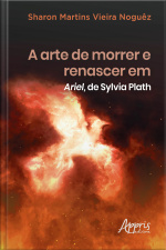 A Arte De Morrer E Renascer Em Ariel, De Sylvia Plath