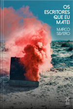 Os Escritores Que Eu Matei