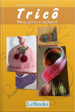 Tricô: Meia, Gorro E Cachecol