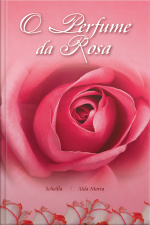 O Perfume Da Rosa