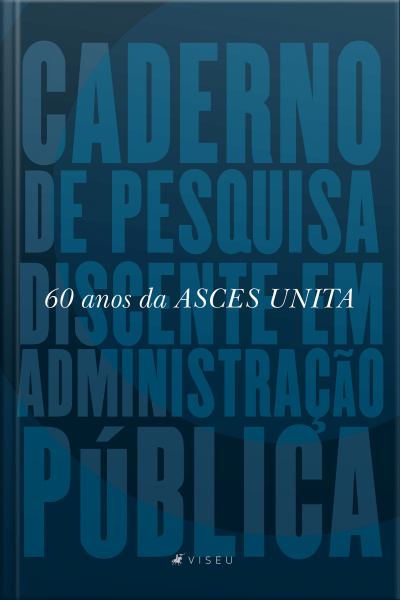 Caderno De Pesquisa Discente Em Administração Pública: 60 Anos Da Asces Unita