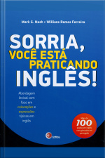 Sorria, Você Está Praticando Inglês!