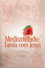 Mediunidade: Tarefa Com Jesus