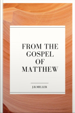 From The Gospel Of Matthew