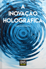 A Inovação Holográfica