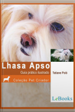 Lhasa Apso: Guia Prático Ilustrado