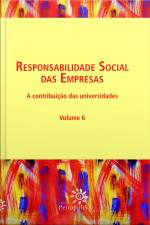 Responsabilidade Social Das Empresas V.6: A Contribuição Das Universidades