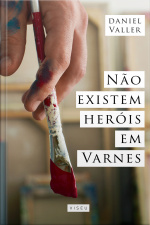 Não Existem Heróis Em Varnes