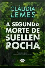 A Segunda Morte De Suellen Rocha