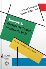 Sulerjitski: Mestre De Teatro, Mestre De Vida