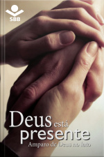 Deus Está Presente: Amparo De Deus No Luto