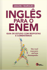 Inglês Para O Enem: Guia De Estudos Com Respostas E Comentários