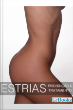 Estrias: Prevenção E Tratamentos