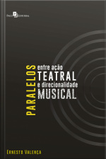 Paralelos Entre Ação Teatral E Direcionalidade Musical