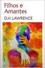 Filhos E Amantes - D.h. Lawrence
