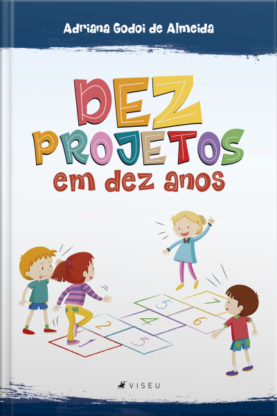 Dez Projetos Em Dez Anos