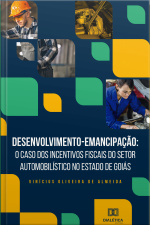 Desenvolvimento-emancipação: O Caso Dos Incentivos Fiscais Do Setor Automobilístico No Estado De Goiás