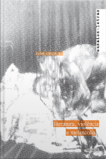 Literatura, Violência E Melancolia