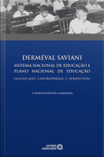 Sistema Nacional De Educação E Plano Nacional De Educação: Significado, Controvérsias E Perspectivas