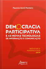 Democracia Participativa E As Novas Tecnologias De Informação E Comunicação: : Desafios E Perspectivas