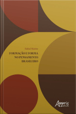 Formação E Forma No Pensamento Brasileiro