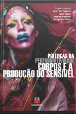 Políticas Da Performatividade: Corpos E A Produção Do Sensível