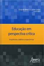 Educação Em Perspectiva Crítica: Inquietudes, Análises E Experiências