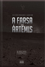 A Farsa De Ártemis: Um Terrível Segredo. Uma Organização Capaz De Matar Para Protegê-lo.