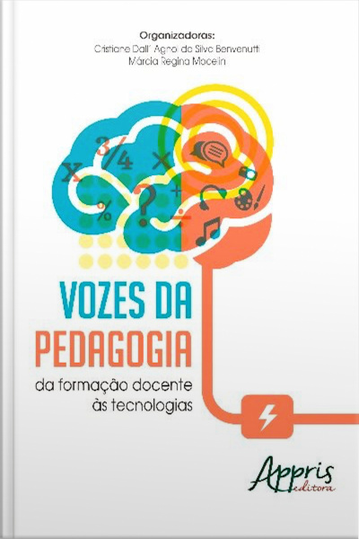 Vozes Da Pedagogia: Da Formação Docente Às Tecnologias