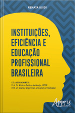 Instituições, Eficiência E Educação Profissional Brasileira