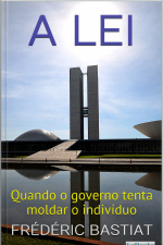 A Lei: Quando O Governo Tenta Moldar O Indivíduo