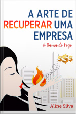 A Arte De Recuperar Uma Empresa: A Dama Do Fogo