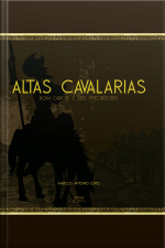 Altas Cavalarias: Dom Quixote E Seus Precursores