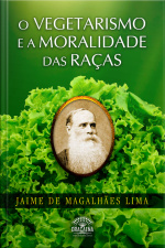 O Vegetarismo E A Moralidade Das Raças