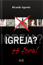 Igreja? Tô Fora!