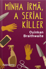Minha Irmã, A Serial Killer