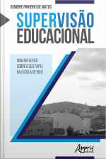 Supervisão Educacional: Uma Reflexão Sobre O Seu Papel Na Escola De Hoje